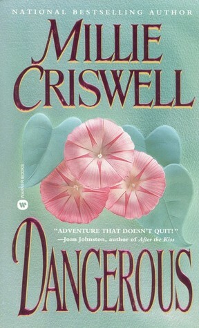 Dangerous by Millie Criswell