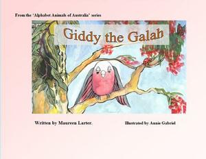 Giddy the Galah by Maureen Larter