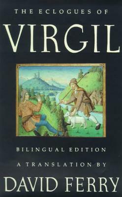The Eclogues of Virgil (Bilingual Edition) by Virgil