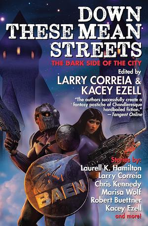 Down These Mean Streets by Larry Correia