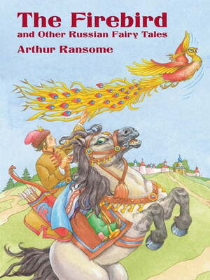 The Firebird and Other Russian Fairy Tales by Arthur Ransome