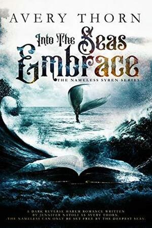 Into The Seas Embrace by Avery Thorn