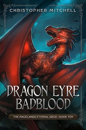 Dragon Eyre Badblood by Christopher Mitchell