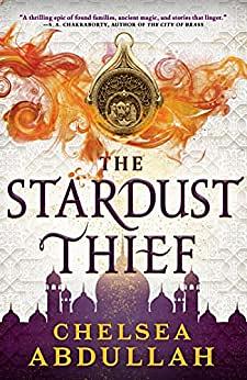 The Stardust Thief by Chelsea Abdullah