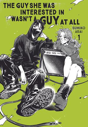 The Guy She Was Interested in Wasn't a Guy at All, Vol. 1 Kinokuniya Exclusive Edition by Sumiko Arai