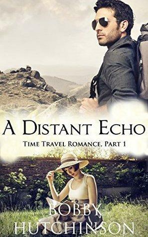 A Distant Echo, Part 1 by Bobby Hutchinson