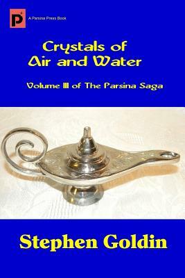 Crystals of Air and Water (Large Print Edition) by Stephen Goldin