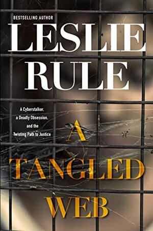 A Tangled Web by Leslie Rule