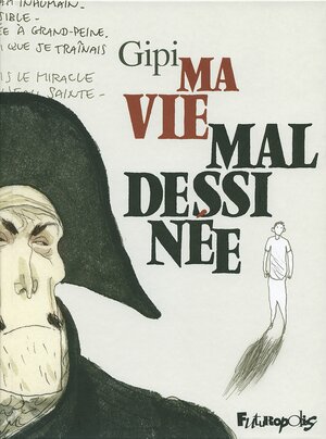 Ma Vie Mal Dessinée by Gipi