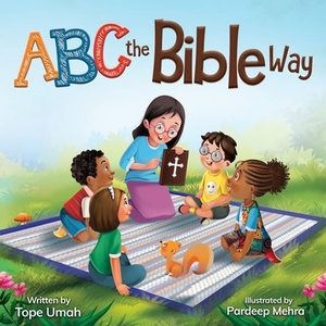 ABC the Bible Way by Tope Umah