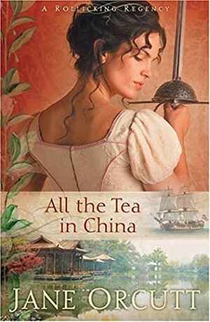 All the Tea in China by Jane Orcutt