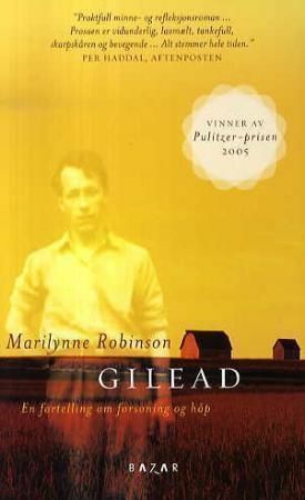 Gilead - en fortelling om forsoning og håp by Marilynne Robinson