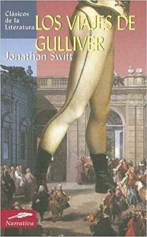 Los viajes de Gulliver by Jonathan Swift