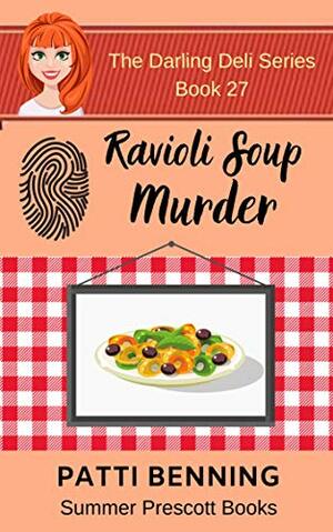 Ravioli Soup Murder by Patti Benning