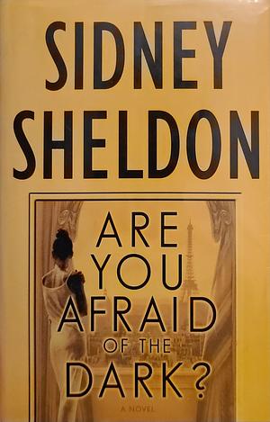 Are You Afraid of the Dark? by Sidney Sheldon