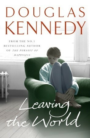 Leaving the World by Douglas Kennedy