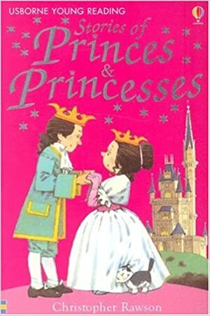 Princes & Princesses by Lesley Sims, Christopher Rawson