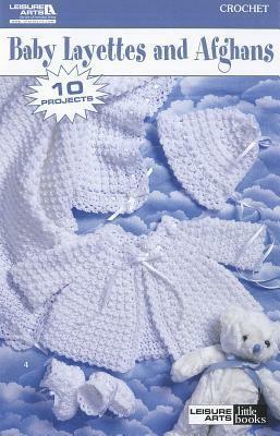 Baby Layettes and Afghans by Leisure Arts Inc.