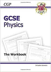 Gcse Physics. the Workbook by Sarah Hilton