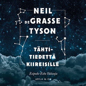 Tähtitiedettä kiireisille by Neil deGrasse Tyson