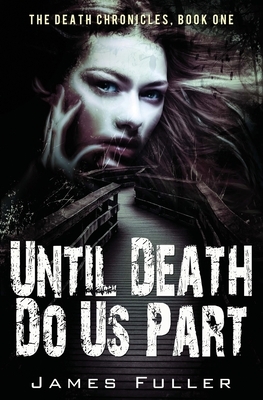 Until Death Do Us Part by James Fuller