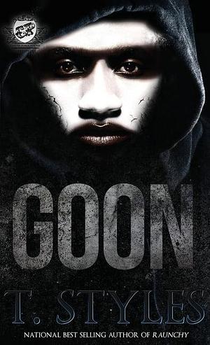 Goon by T. Styles