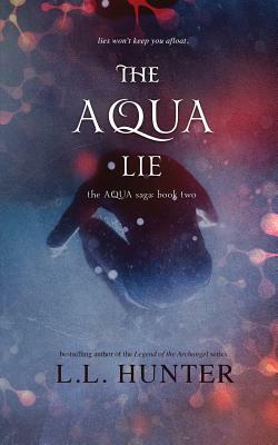 The Aqua Lie by L.L. Hunter