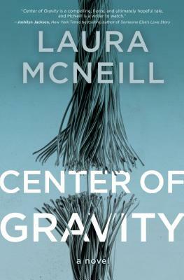 Center of Gravity by Laura McNeill