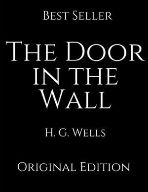 The Door In The Wall by H.G. Wells