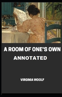 A Room of One's Own Annotated by Virginia Woolf