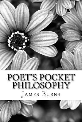 Poet's Pocket Philosophy by James Burns