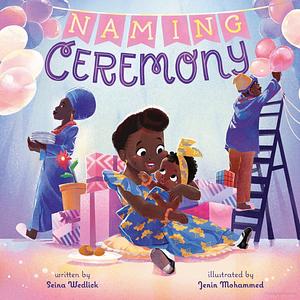 Naming Ceremony by Seina Wedlick