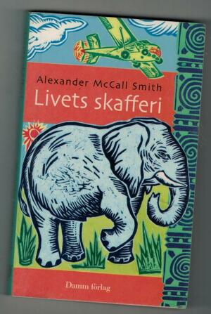 Livets skafferi by Alexander McCall Smith