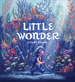 Little Wonder by Claire Keane