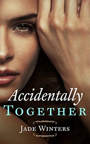Accidentally Together by Jade Winters