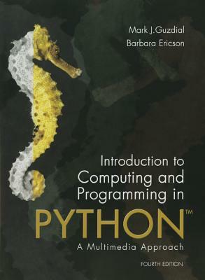 Introduction to Computing and Programming in Python, Student Value Edition by Mercedes Guijarro-Crouch, Barbara Ericson