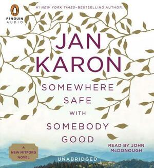 Somewhere Safe with Somebody Good by Jan Karon