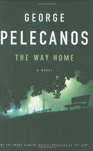 The Way Home by George Pelecanos