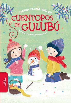 Cuentopos de Gulubú / Silly Stories of Gulubu by Maria Elena Walsh
