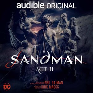 The Sandman: Act II by Neil Gaiman, Dirk Maggs