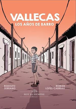 VALLECAS: Los años del barro by Rodolfo Serrano