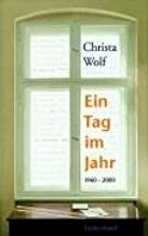 Ein Tag im Jahr 1960 - 2000 by Christa Wolf