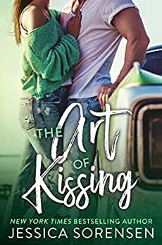 The Art of Kissing by Jessica Sorensen