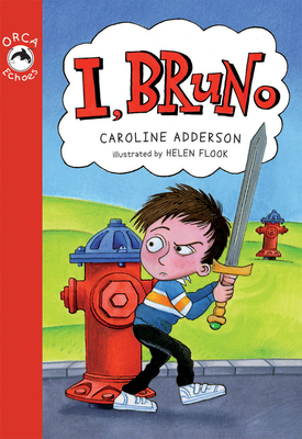 I, Bruno by Caroline Adderson