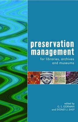 Preservation Management for Libraries, Archives and Museums by 