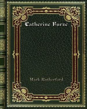 Catherine Furze by Mark Rutherford