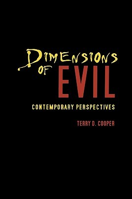 Dimensions of Evil: Contemporary Perspectives by Terry D. Cooper