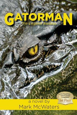Gatorman: The Legend Awakes by Mark McWaters