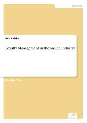 Loyalty Management in the Airline Industry by Ben Beiske