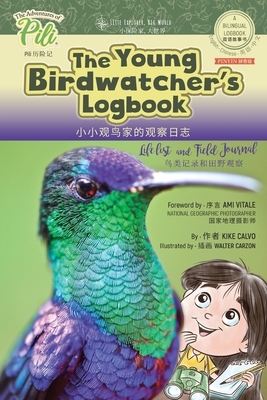 The Young Birdwatcher´s Logbook. Bilingual English - Chinese Pinyin Journal by Kike Calvo